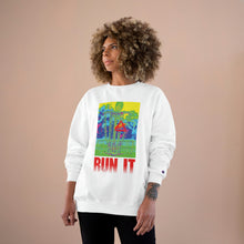 Load image into Gallery viewer, Run It - Champion Sweatshirt