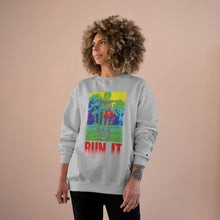 Load image into Gallery viewer, Run It - Champion Sweatshirt