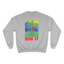 Load image into Gallery viewer, Run It - Champion Sweatshirt
