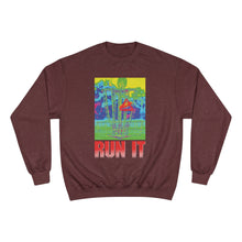 Load image into Gallery viewer, Run It - Champion Sweatshirt
