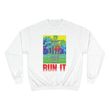 Load image into Gallery viewer, Run It - Champion Sweatshirt
